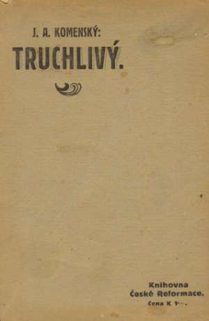 TRUCHLIVÝ - Komenský Jan Amos