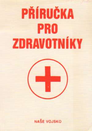 PŘÍRUČKA PRO ZDRAVOTNÍKY - Kolektív autorov