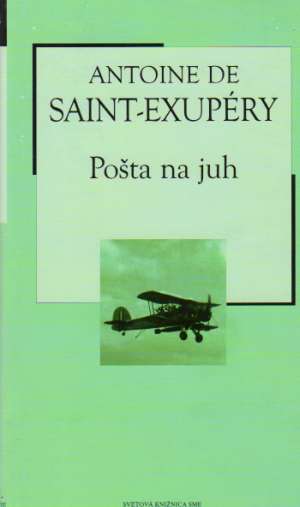 Pošta na juh - Saint - Exupéry Antoine de