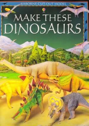 MAKE THESE DINOSAURS - Kolektív autorov