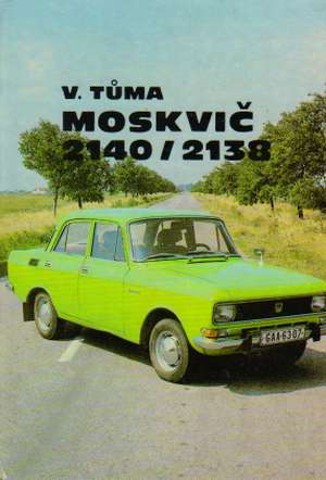 MOSKVIČ 2140/2138 - Túma V.