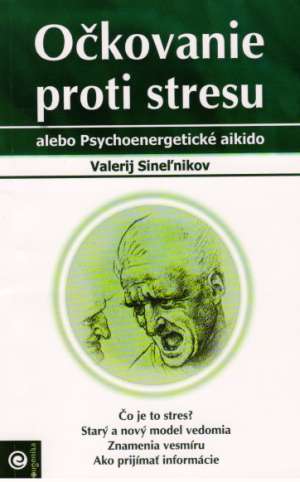OČKOVANIE PROTI STRESU - Sineľnikov Valerij