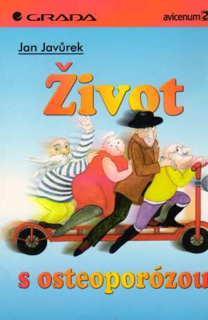 ŽIVOT S OSTEOPORÓZOU - Javúrek Jan