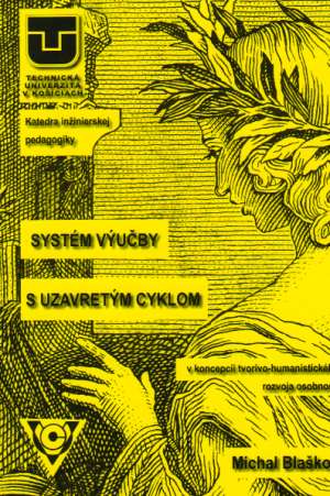 SYSTÉM VÝUČBY S UZAVRETÝM CYKLOM - Blaško M.