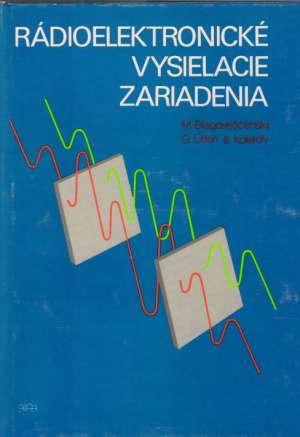 RÁDIOELEKTRONICKÉ VYSIELACIE ZARIADENIA - Blagoveščenskij M.