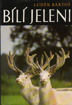 BÍLÍ JELENI - Bartoš Luděk
