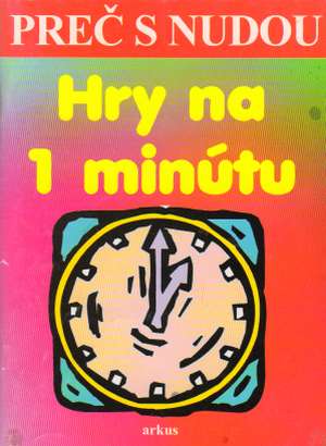 PREČ S NUDOU - HRY NA 1 MINÚTU - Kolektív autorov