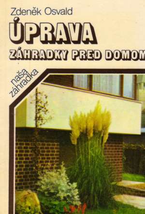 ÚPRAVA ZÁHRADKY PRE DOMOM - Osvald Zdeněk