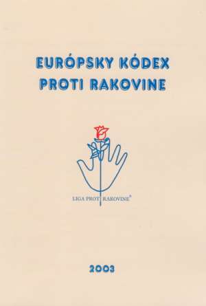 EURÓPSKY KÓDEX PROTI RAKOVINE - Kolektív autorov