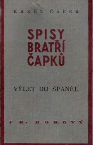 VÝLET DO ŠPANĚL - Čapek Karel
