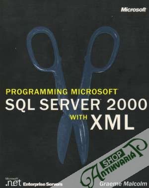 Programming Microsoft SQL Server 2000 with XML - Malcolm Graeme