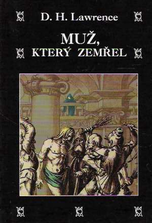 MUŽ, KTERÝ ZEMŘEL - Lawrence D.H.