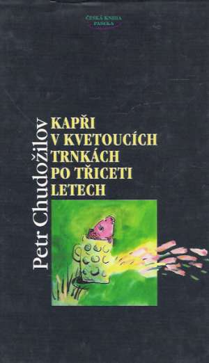 KAPŘI V KVETOUCÍCH TRNKÁCH PO TŘICETI LETECH - Chudožilov P.