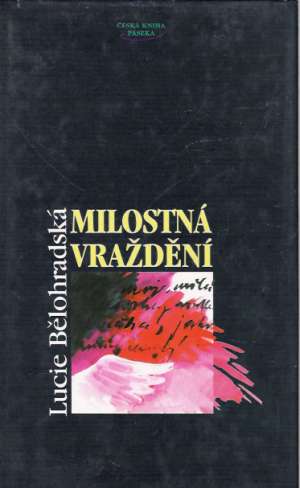 MILOSTNÁ VRAŽDĚNÍ - Bělohradská L.