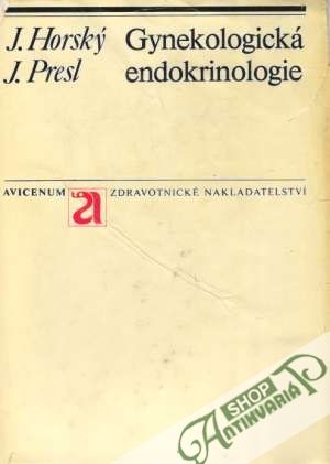 Gynekologická endokrinologie - Horský / Presl