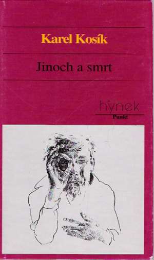 JINOCH A SMRT - Kosík Karel