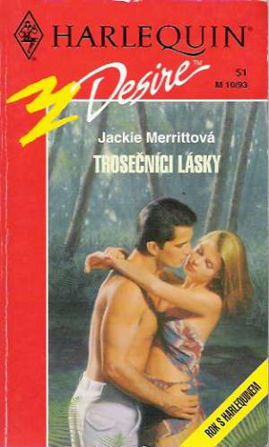 TROSEČNÍCI LÁSKY - Merrittová J.