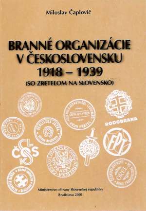BRANNÉ ORGANIZÁCIE V ČESKOSLOVENSKU 1918-1939 - Čaplovič Miloslav