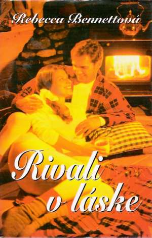 RIVALI V LÁSKE - Bennettová Rebecca