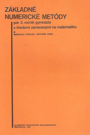 ZÁKLADNÉ NUMERICKÉ METÓDY - Fiedler Miroslav, Vrba Antonín