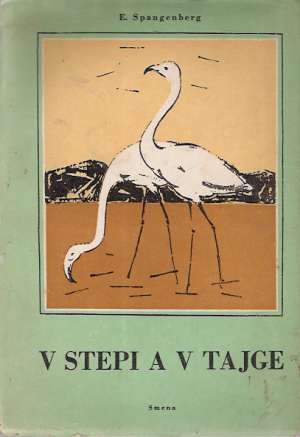 V STEPI A V TAJGE - Spangenberg E.