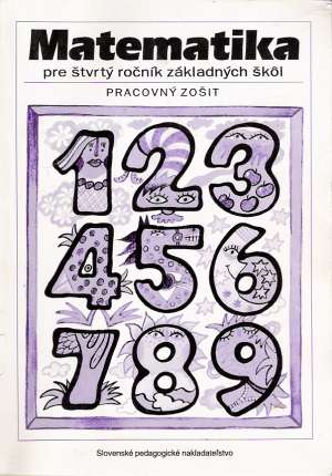 MATEMATIKA PRE 4. ROČNÍK ZŠ - PRACOVNÝ ZOŠIT - Koman M. a kol.