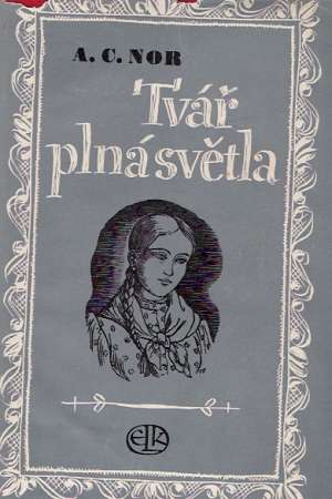 TVÁŘ PLNÁ SVĚTLA - Nor A.C.