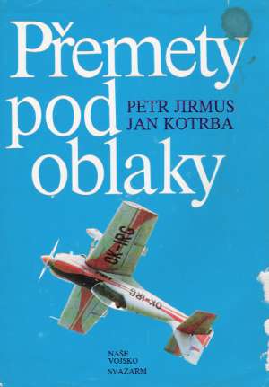 PŘEMETY POD OBLAKY - Jirmus P.