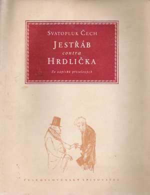JESTŘÁB CONTRA HRDLIČKA - ZE ZÁPISKU PŘÍTELOVÝCH - Čech Svatopluk