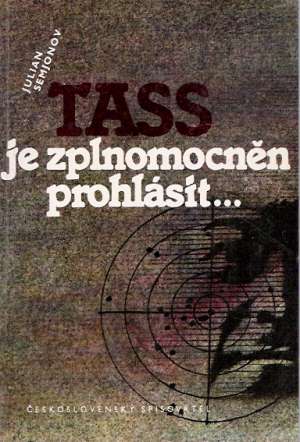 TASS JE ZPLNOMOCNĚN PROHLÁSIT... - Semjonov J.