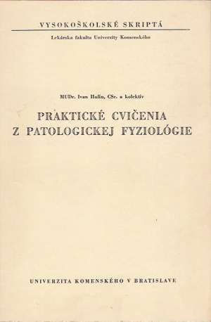 PRAKTICKÉ CVIČENIA Z PATOLOGICKEJ FYZIOLÓGIE - Hulín I.