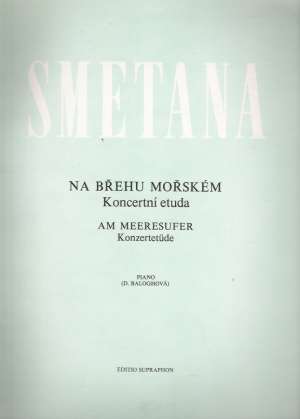 NA BŘEHU MOŘSKÉM - KONCERTNÍ ETUDA - Smetana Bedřich
