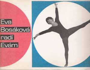 EVA BOSÁKOVÁ RADÍ EVÁM - Bosáková E.