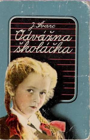ODVÁŽNA ŠKOLÁČKA - Švarc Jevgenij