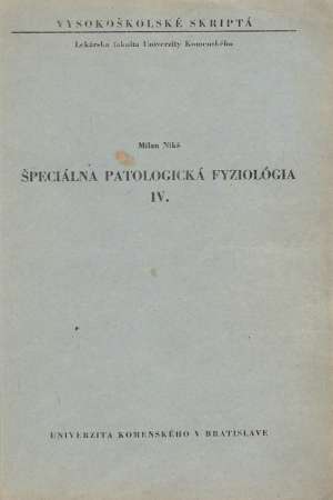 ŠPECIÁLNA PATOLOGICKÁ FYZIOLÓGIA IV. - Nikš M.