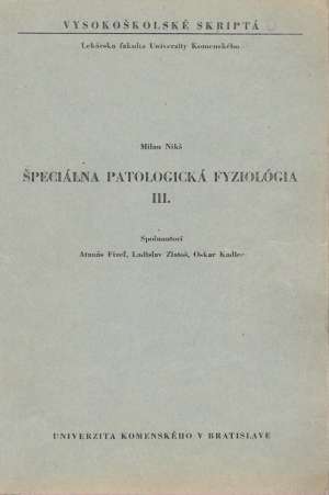 ŠPECIÁLNA PATOLOGICKÁ FYZIOLÓGIA III. - Nikš M.