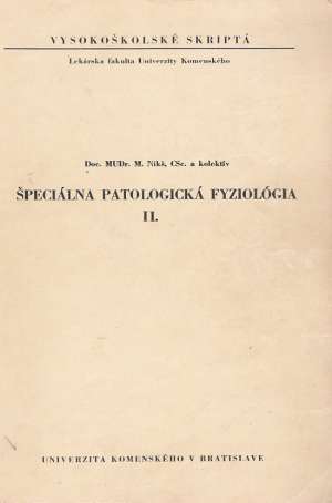 ŠPECIÁLNA PATOLOGICKÁ FYZIOLÓGIA II. - Nikš M.
