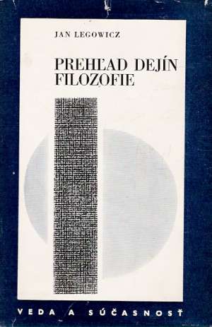 PREHĽAD DEJÍN FILOZOFIE - Legowicz Jan