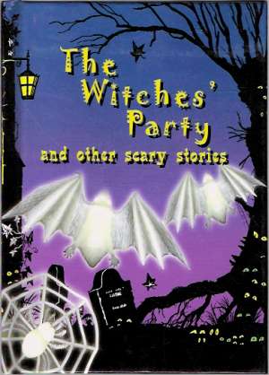 THE WITCHES´ PARTY AND OTHER SCARY STORIES - Repchuk C.