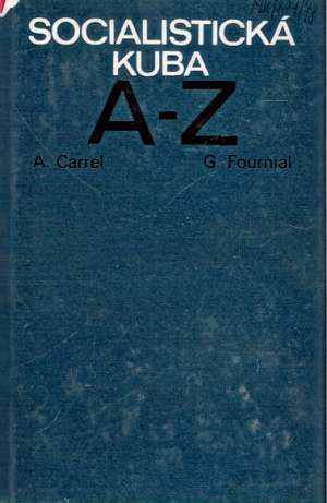 SOCIALISTICKÁ KUBA OD A-Z - Carrel/Fournial