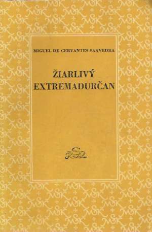 Žiarlivý extramadurčan a iné novely - Cervantes Saavedra Miguel