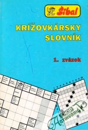 Krížovkársky slovník 1. zväzok - Kolektív autorov