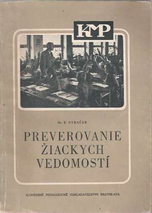 PREVEROVANIE ŽIACKYCH VEDOMOSTÍ - Stračár E.