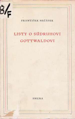 LISTY O SÚDRUHOVI GOTTWALDOVI - Nečásek F.