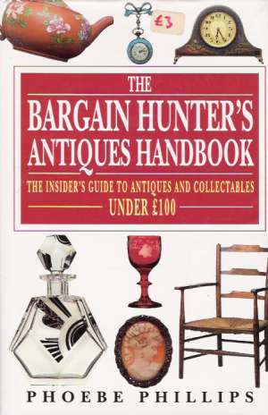 THE BARGAIN HUNTER´S ANTIQUES HANDBOOK - Phillips P.