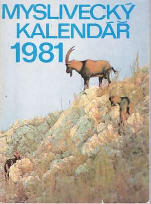 MYSLIVECKÝ KALENDÁŘ 1981 - Kolektív autorov