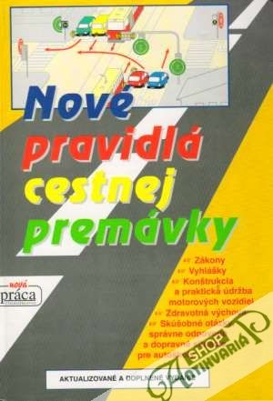 Nové pravidlá cestnej premávky - Kolektív autorov