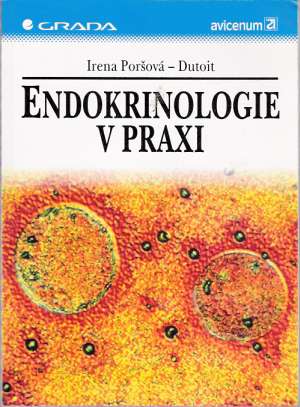 ENDOKRINOLOGIE V PRAXI - Poršová-Dutoit I.