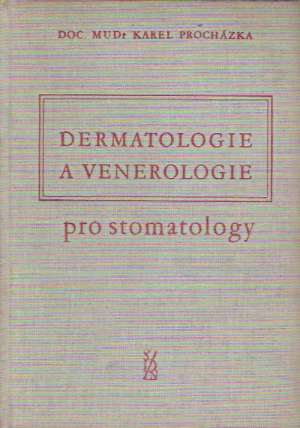 DERMATOLOGIE A VENEROLOGIE PRO STOMATOLOGY - Procházka Karel