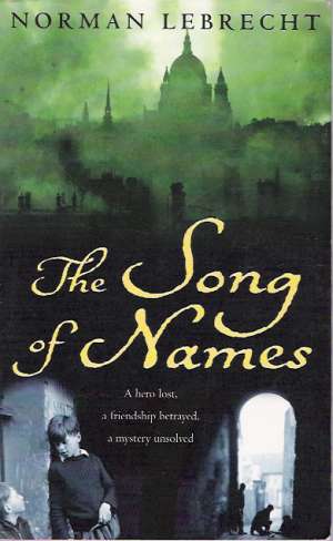 THE SONG OF NAMES - Lebrecht Norman